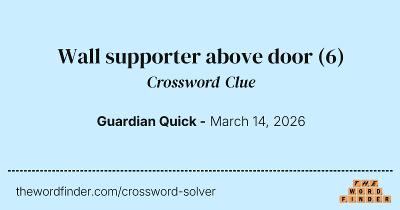 Wall supporter above door crossword clue image