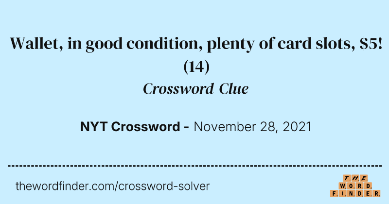 Wallet, in good condition, plenty of card slots, $5! crossword clue image