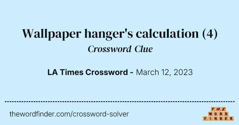 Wallpaper hanger's calculation crossword clue image