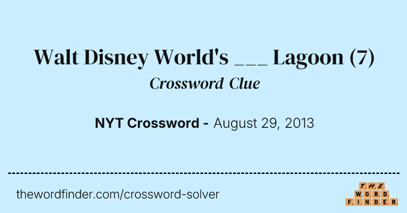 Walt Disney World's ___ Lagoon crossword clue image