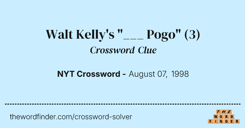Walt Kelly's "___ Pogo" crossword clue image