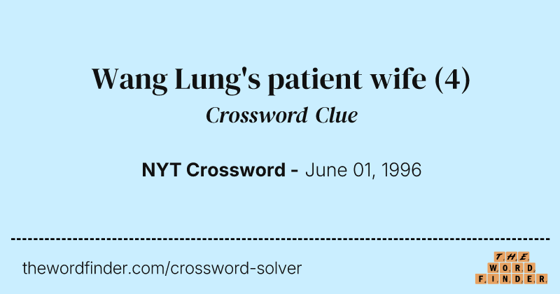 Wang Lung's patient wife crossword clue image
