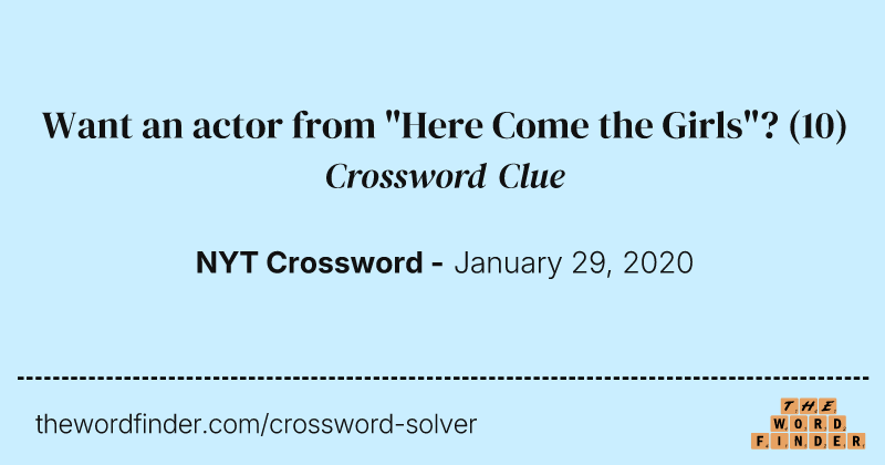 Want an actor from "Here Come the Girls"? crossword clue image
