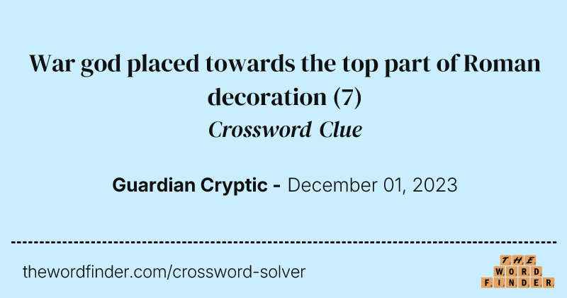 War god placed towards the top part of Roman decoration crossword clue image