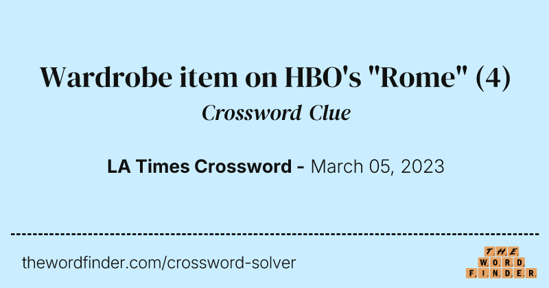 Wardrobe item on HBO's "Rome" crossword clue image