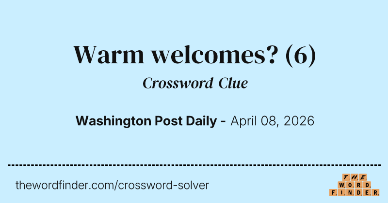 Warm welcomes? crossword clue image