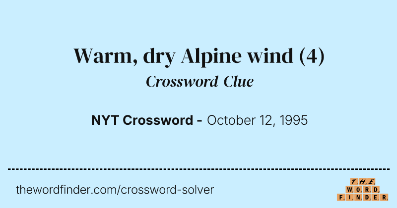 Warm, dry Alpine wind crossword clue image