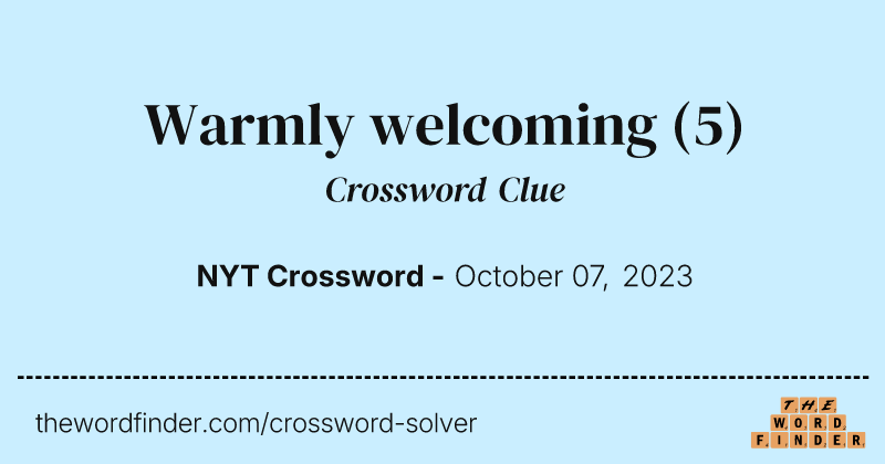 Warmly welcoming crossword clue image