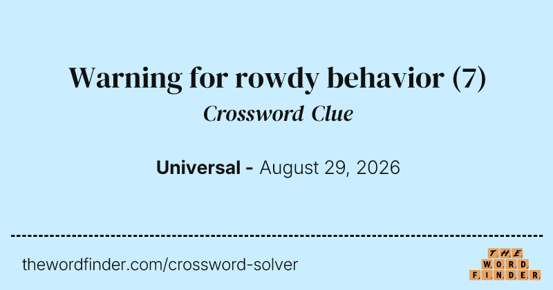 Warning for rowdy behavior crossword clue image