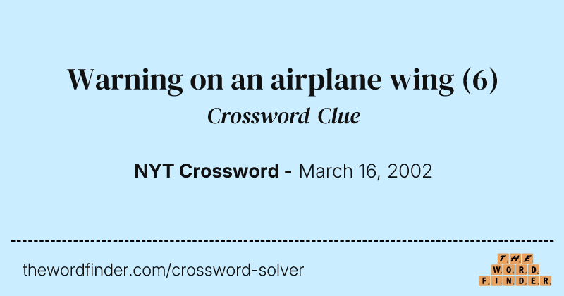 Warning on an airplane wing crossword clue image