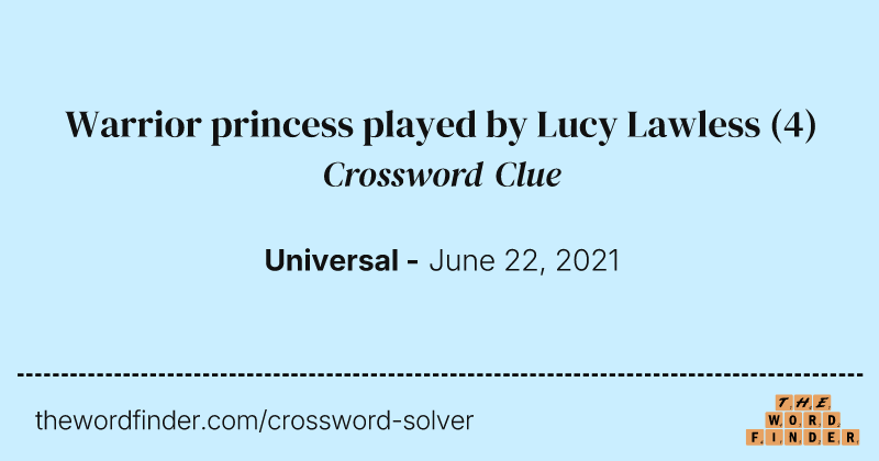 Warrior princess played by Lucy Lawless crossword clue image