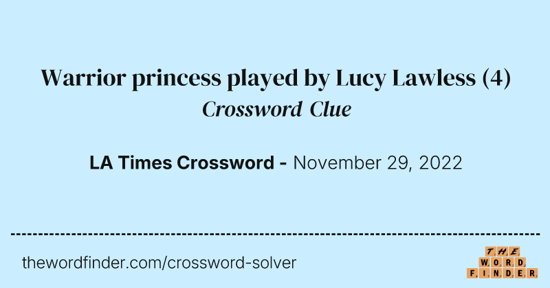 Warrior princess played by Lucy Lawless crossword clue image