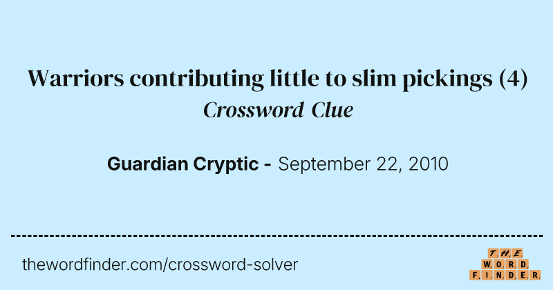 Warriors contributing little to slim pickings crossword clue image