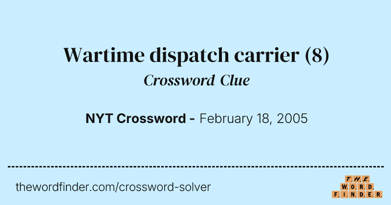 Wartime dispatch carrier crossword clue image