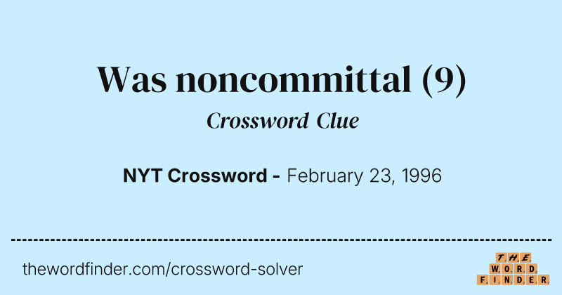 Was noncommittal crossword clue image