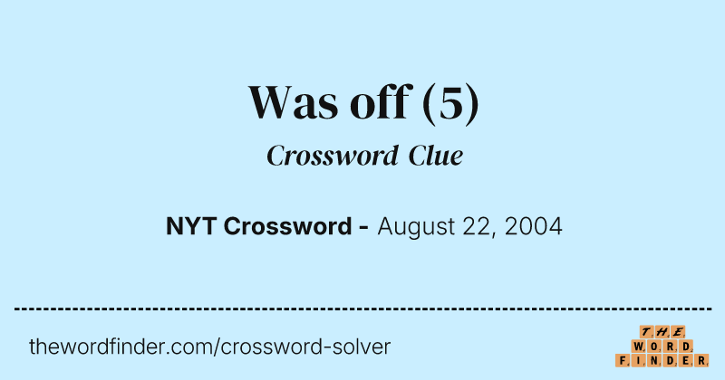 Was off crossword clue image
