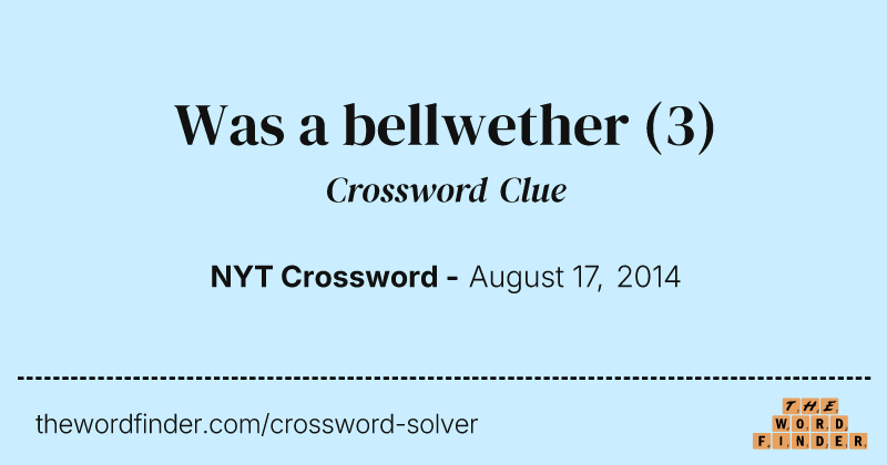 Was a bellwether crossword clue image