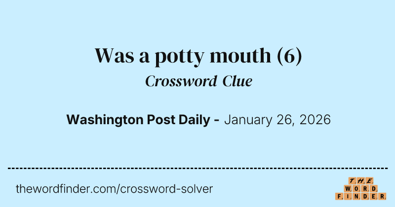 Was a potty mouth crossword clue image