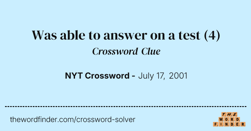 Was able to answer on a test crossword clue image