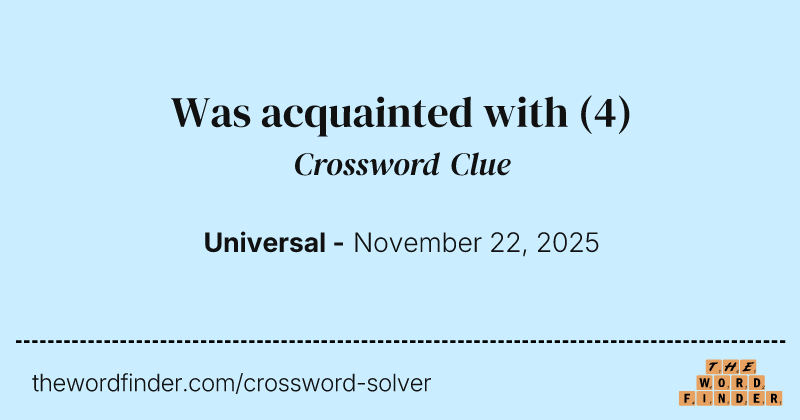 Was acquainted with crossword clue image