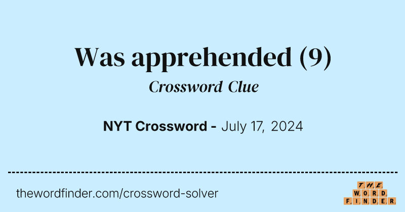 Was apprehended crossword clue image