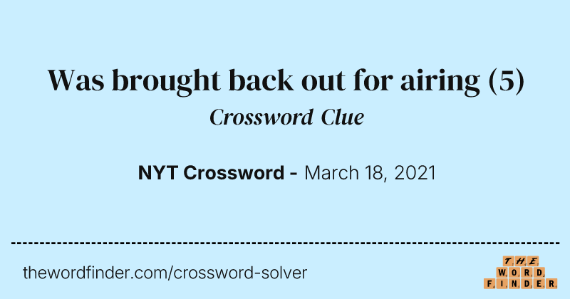 Was brought back out for airing crossword clue image
