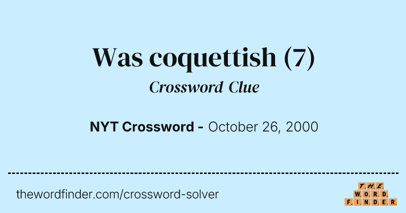 Was coquettish crossword clue image