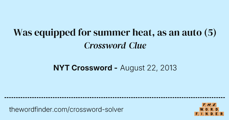 Was equipped for summer heat, as an auto crossword clue image