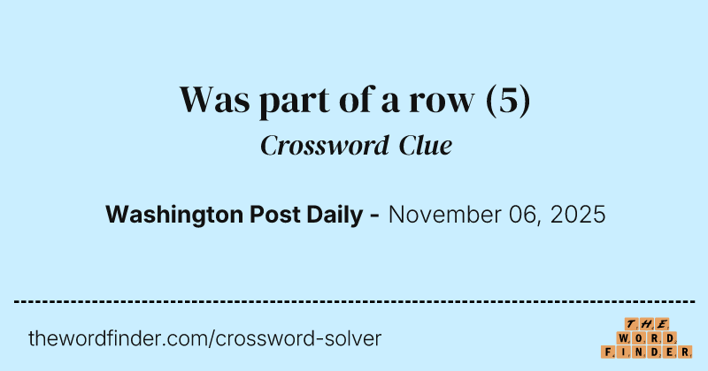Was part of a row crossword clue image