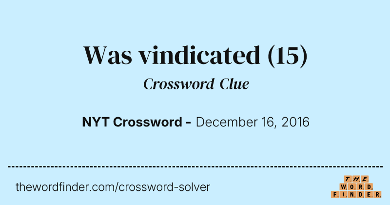 Was vindicated crossword clue image