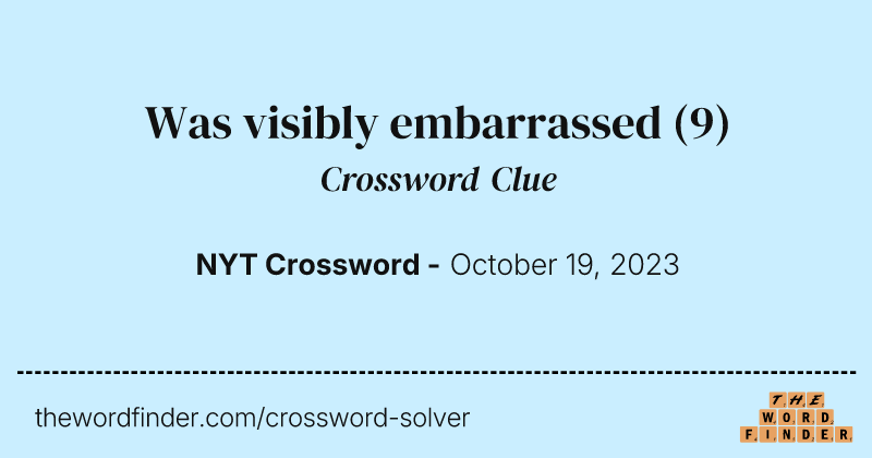 Was visibly embarrassed crossword clue image