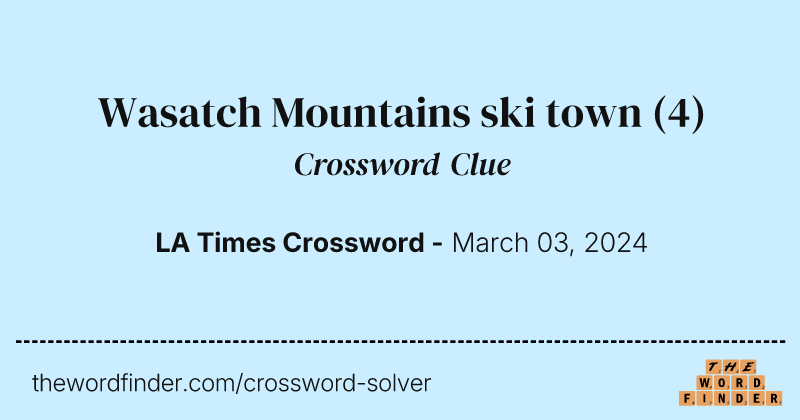 Wasatch Mountains ski town crossword clue image
