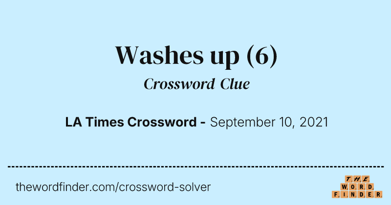 Washes up crossword clue image