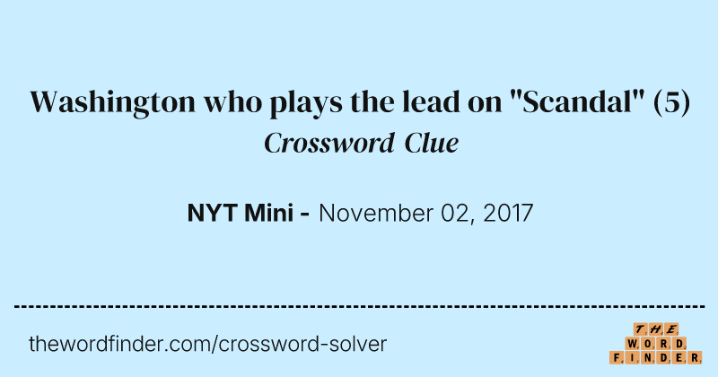 Washington who plays the lead on "Scandal" crossword clue image