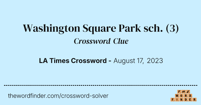 Washington Square Park sch. crossword clue image