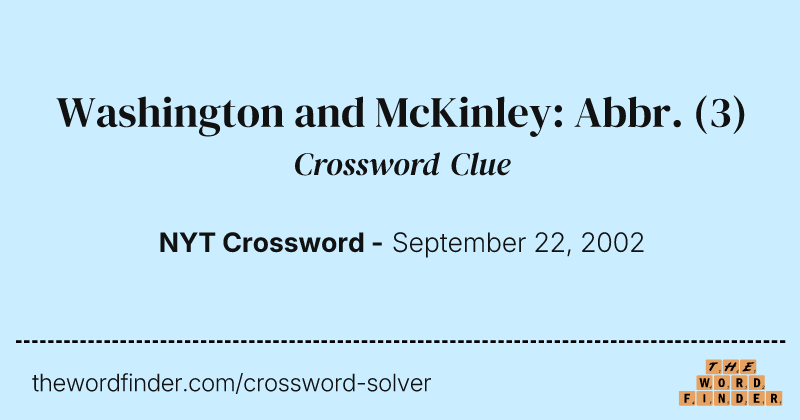 Washington and McKinley: Abbr. crossword clue image