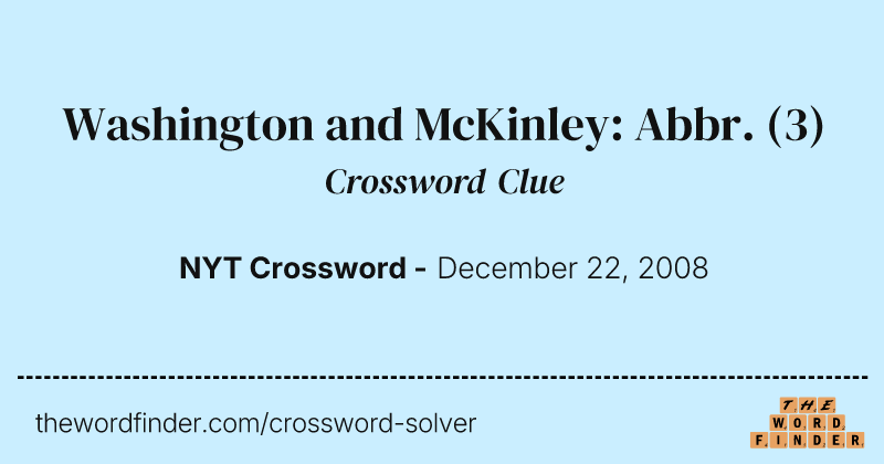 Washington and McKinley: Abbr. crossword clue image