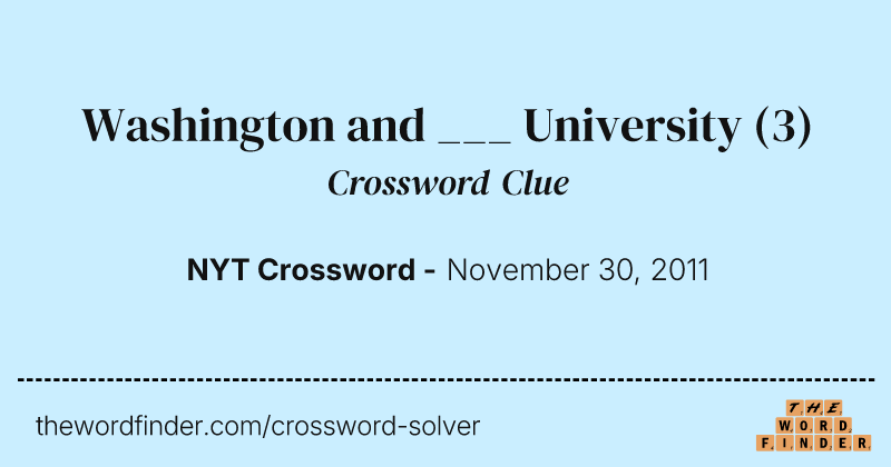 Washington and ___ University crossword clue image