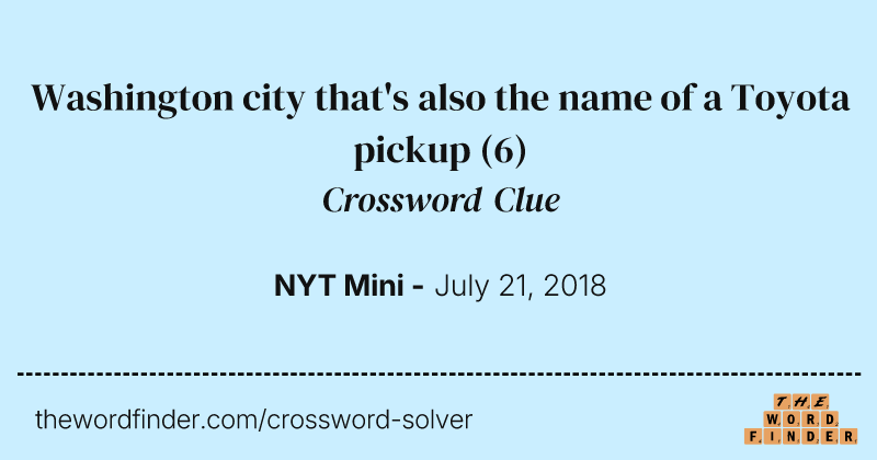Washington city that's also the name of a Toyota pickup crossword clue image