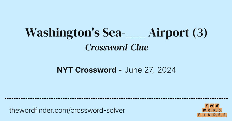 Washington's Sea-___ Airport crossword clue image