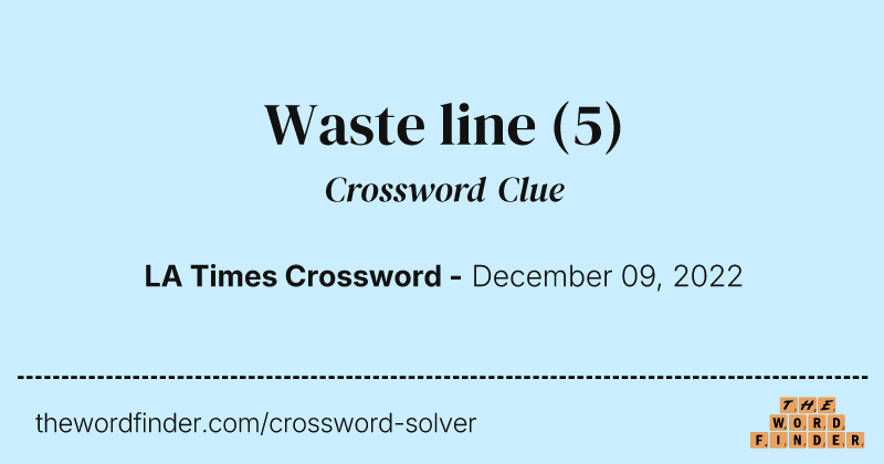 Waste line crossword clue image