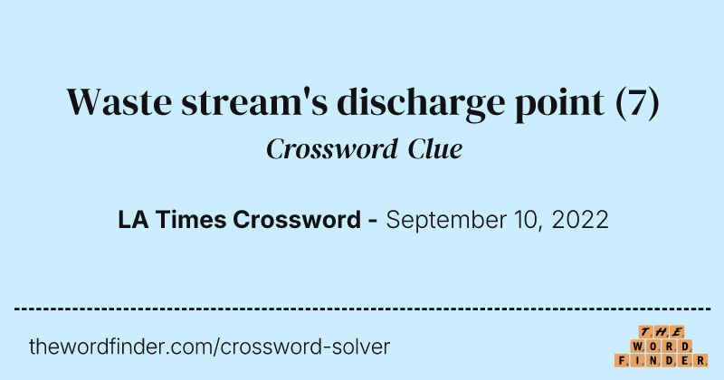 Waste stream's discharge point crossword clue image