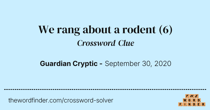 We rang about a rodent crossword clue image
