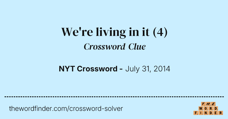 We're living in it crossword clue image