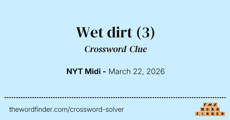 Wet dirt crossword clue image