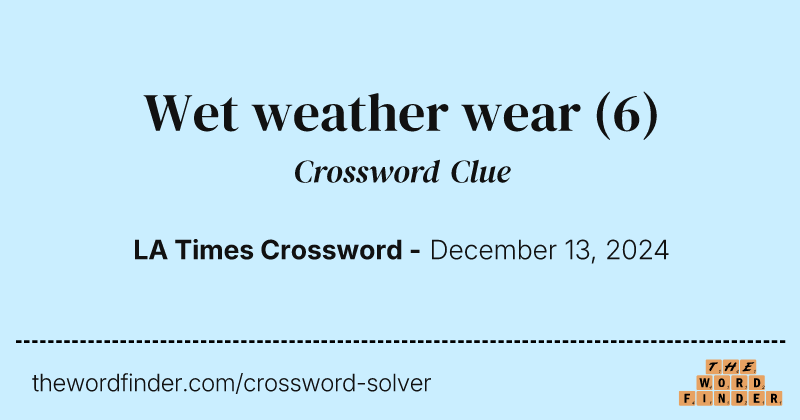 Wet weather wear crossword clue image
