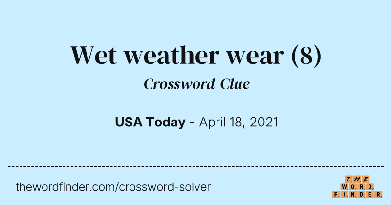 Wet weather wear crossword clue image