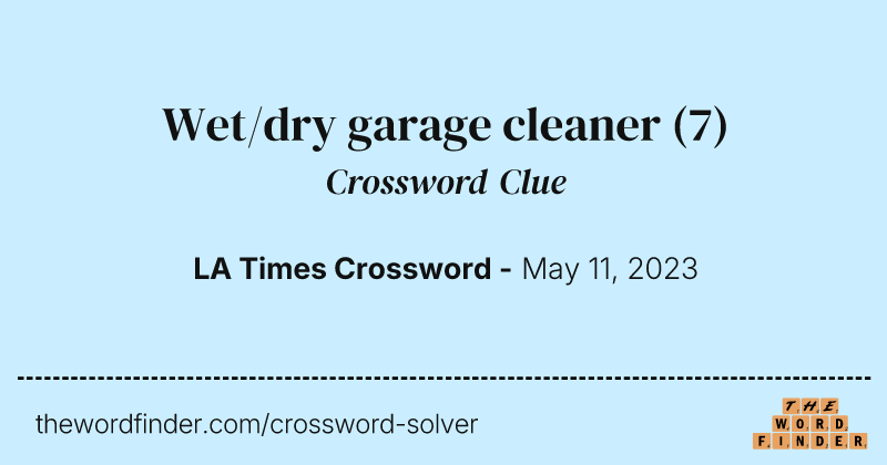 Wet/dry garage cleaner crossword clue image