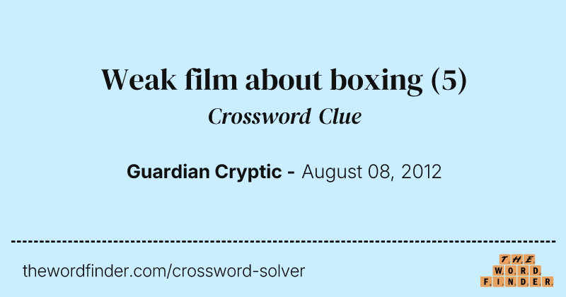 Weak film about boxing crossword clue image