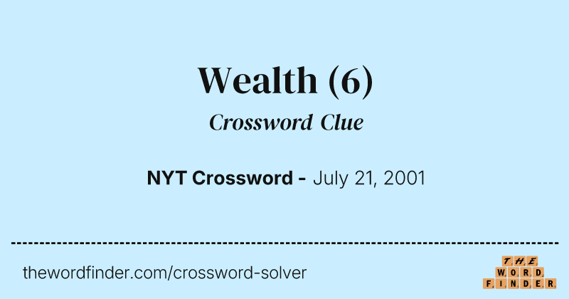 Wealth crossword clue image
